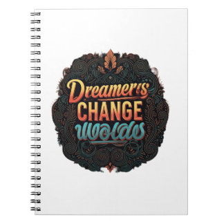 Carnet "Les Rêveurs Changent Les Mondes."