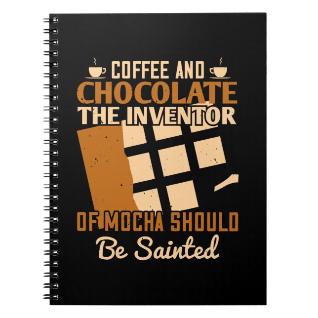 Carnet L'Inventeur De Mocha Devrait Être Sainté (Devant)