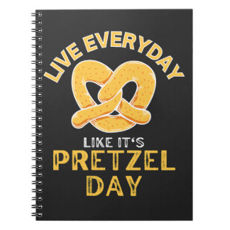Carnet Live Everyday Like It's Pretzel Day