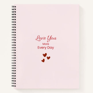 Carnet Love You More Every Day Notebook