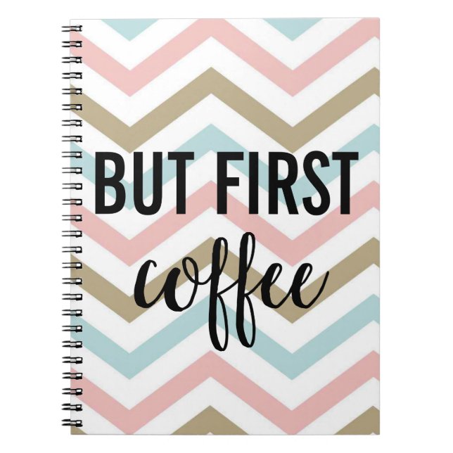 Carnet Mais d'abord, rayure de café (Devant)