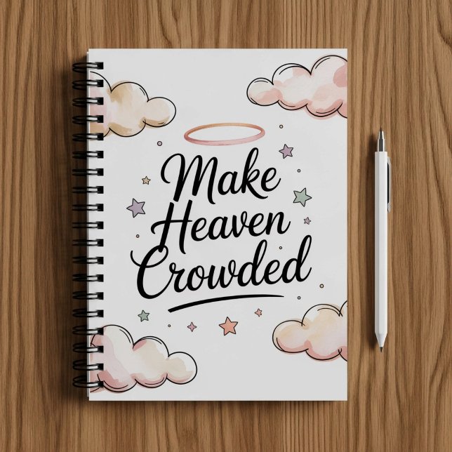 Carnet Make heaven crowded, Christian faith notebook  (Créateur téléchargé)
