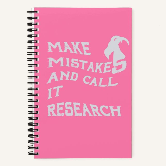 Carnet Make Mistakes and Call It Research Spiral Notebook (Recto)