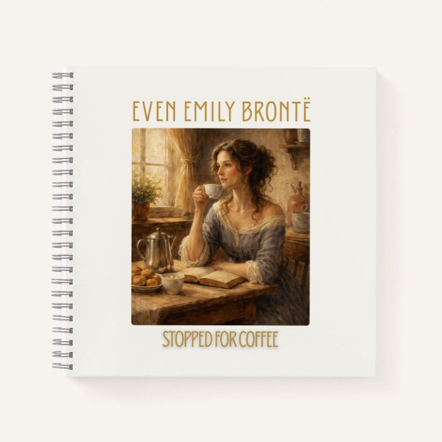 Carnet Même Emily Brontë S'est Arrêtée pour un Café Cahie (Devant)