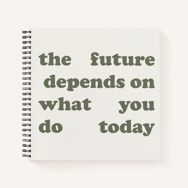 Carnet Minimalist "Future Depends On Today" Notebook (Devant)