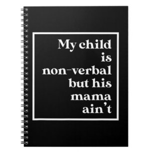 Carnet Mon enfant n'est pas verbal, mais sa mère n'est pa