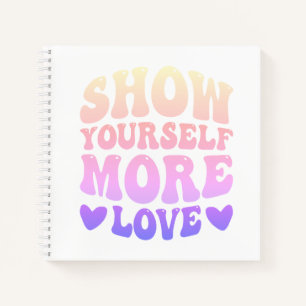 Carnet Montre-toi plus d'amour