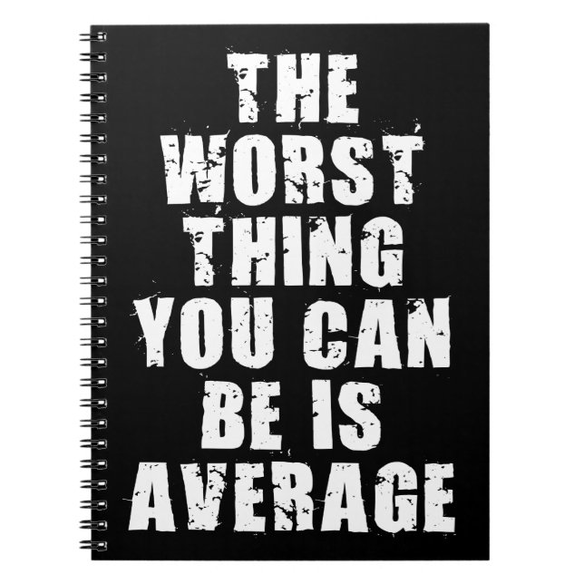 Carnet Mots Motivationnels - La Moyenne Est La Pire Chose (Devant)