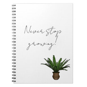 carnet "N'arrêtez jamais de grandir" avec Plante p
