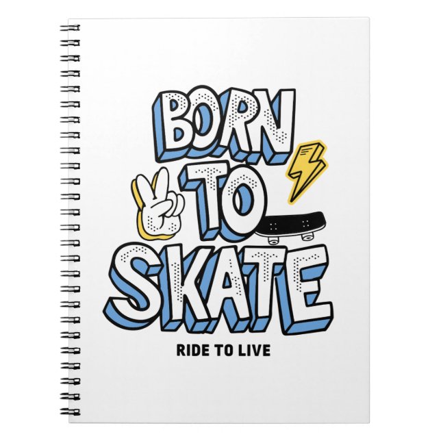 Carnet Né à Skate Ride pour vivre (Devant)