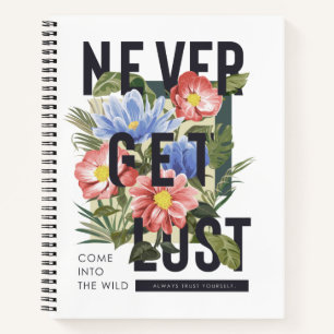 Carnet Ne jamais perdre le slogan floral