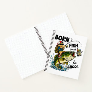 Carnet Né pour aller à la pêche forcé d'aller à l'école