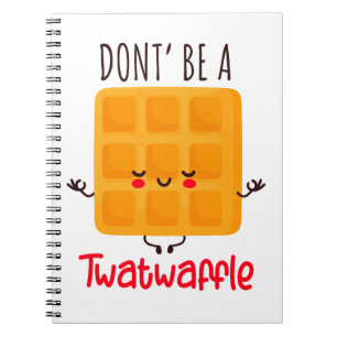 Carnet Ne soyez pas un Twatwaffle