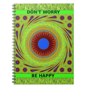 Carnet Ne vous inquiétez pas d'être heureux d'impression 