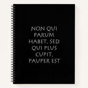 Carnet Non qui parum habet sed qui plus cupper pauper est