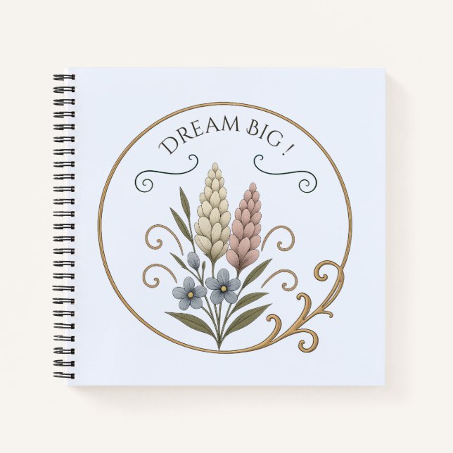 Carnet notebook, floral and sophisticated, Dream big. (Devant)