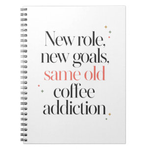 Carnet Nouveau Rôle Nouveaux Objectifs Même Vieux Café