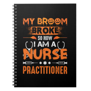 Carnet Nurse Gift My Broom Broke So Now I Am A Nurse