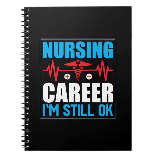 Carnet Nurse Gift | Nursing Career I Am Still Ok (Devant)