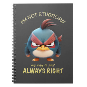 Carnet Oiseau Je ne suis pas têtu Mon chemin est toujours
