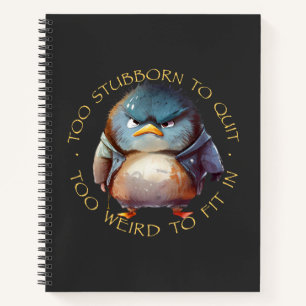 Carnet Oiseau Trop Têtu Pour Cesser Trop Bizarre Pour S'A