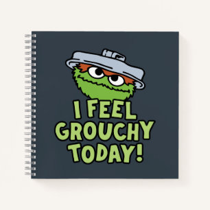 Carnet Oscar le Grouch Je me sens grognon aujourd'hui !