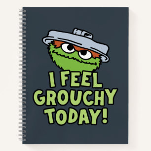 Carnet Oscar le Grouch Je me sens grognon aujourd'hui !