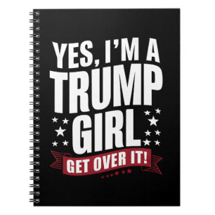 Carnet Oui, je suis une fille Trump, passez à autre chose
