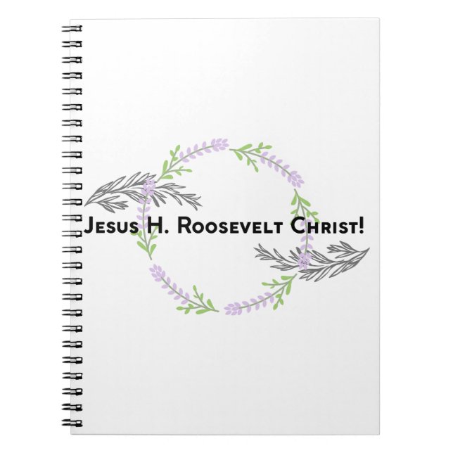 Carnet Outlander Claire JESUS H. ROOSEVELT CHRIST Funny (Devant)