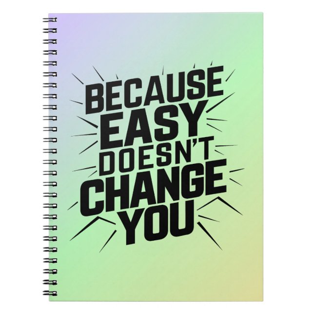 Carnet Parce que Easy ne change pas votre motivation dire (Devant)