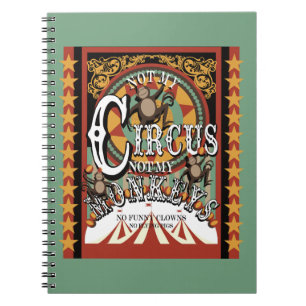 Carnet Pas Mon Cirque, Pas Mes Singes, Le Cirque