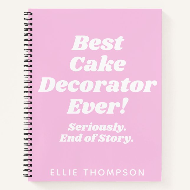 Carnet Personnalisé Meilleur Décorateur De Gâteaux Jamais (Devant)