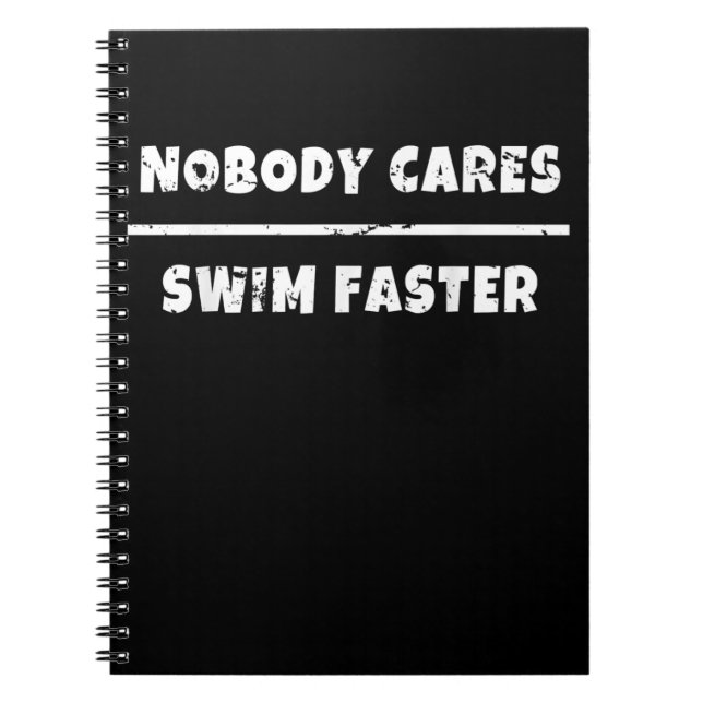 Carnet Personne Ne S'Occupe De Nager Plus Vite Motivation (Devant)