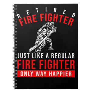 Carnet Pompier Retraité Fire Fighter beaucoup plus heureu