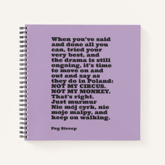 Carnet Portable Spiral "Not My Circus" de Peg Streep