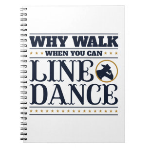 Carnet Pourquoi marcher quand on peut faire une danse en 