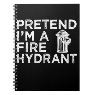 Carnet Prétendre Que Je Suis Un Hydratant De Feu Drôle