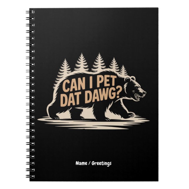 Carnet Puis-Je Pet Dat Dat Dawg ? Funny Hiker Bear T-shir (Devant)