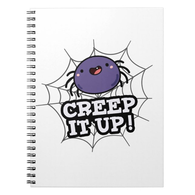 Carnet Pun hilarant d'araignée Creep It Up  (Devant)