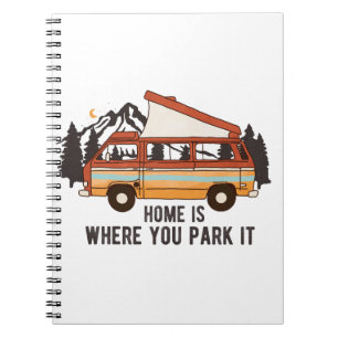 Carnet Remorque Camping RV "Home is Where You Park It"