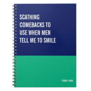 Carnet Répliques à utiliser quand les hommes me disent de
