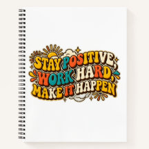 Carnet Restez Positif Travaillez Dur