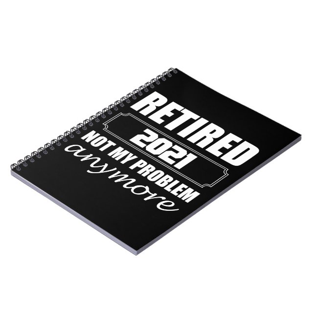Carnet Retired 2021 Not My Problem Anymore (Côté gauche)