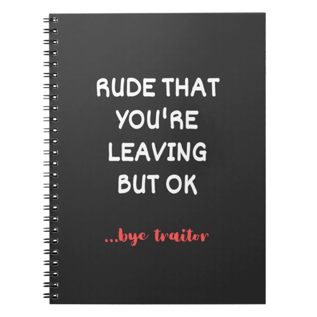 Carnet Rude Que tu pars, Bonne Chance Trouver Mieux (Devant)
