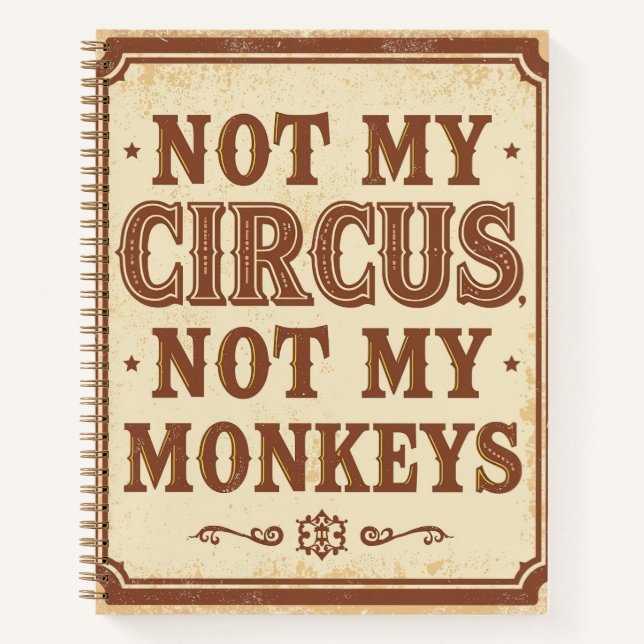 Carnet Rustic Not My Circus Not My Monkeys Sign (Devant)