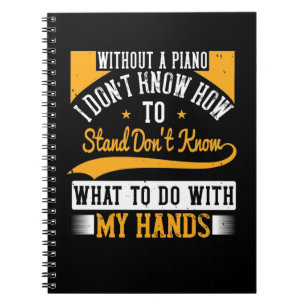 Carnet Sans Piano, Je Ne Sais Pas Comment Me Tenir