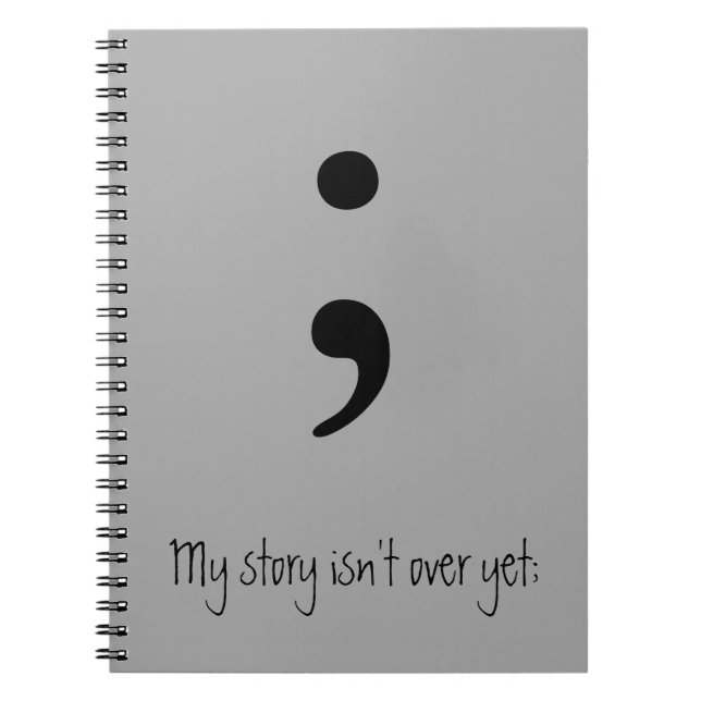 Carnet Semicolon / Mon histoire n'est pas encore terminée (Devant)
