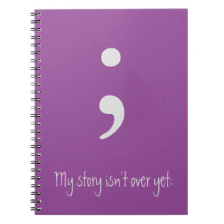 Carnet Semicolon / Mon histoire n'est pas encore terminée