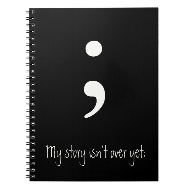 Carnet Semicolon / Mon histoire n'est pas encore terminée (Devant)