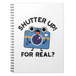 Carnet Shutter Up For Real Funny Camera Photographie Pun